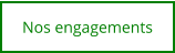 Nos engagements